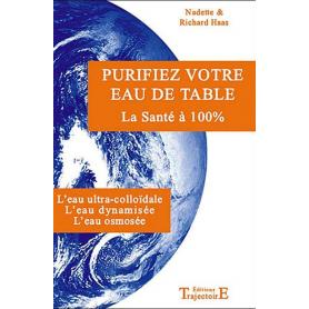 "Purifiez votre eau de table" de Richard et Nadette HAAS